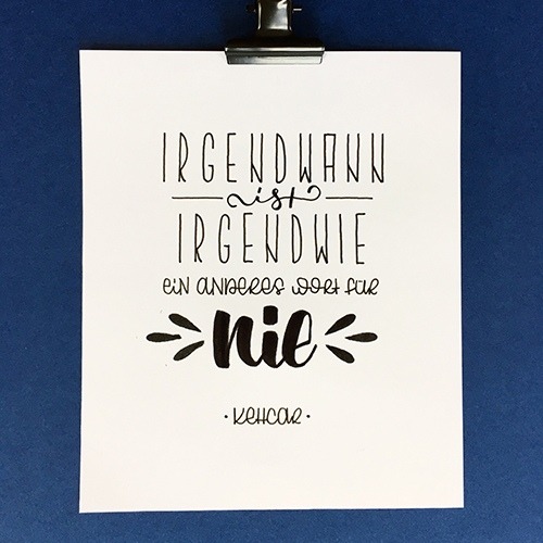 Letteringkomposition Irgendwann Irgendwie